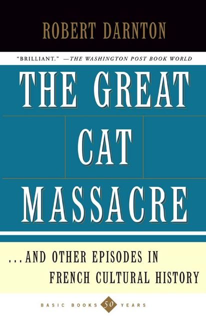 The Great Cat Massacre, Robert Darnton