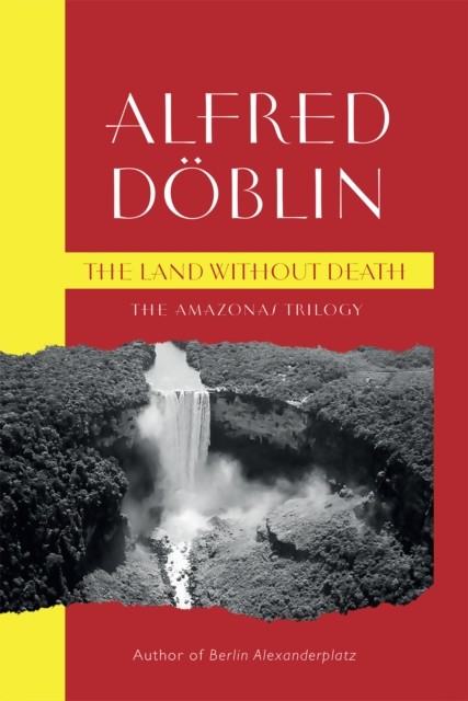 Land Without Death, Alfred Döblin