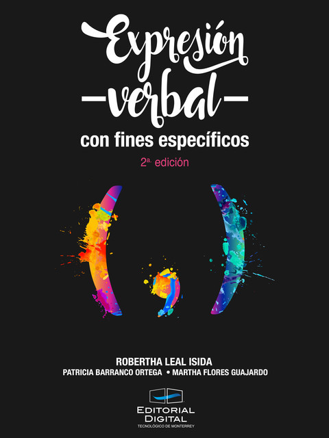 Expresión verbal con fines específicos, Martha Feliz Flores Guajardo, María Robertha Leal Isida, Patricia Imelda Barranco Ortega