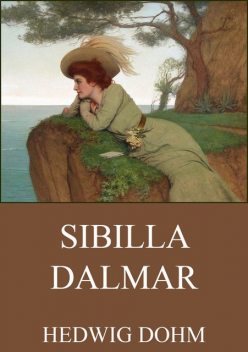 Sibilla Dalmar, Hedwig Dohm