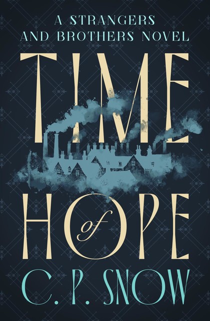 Time Of Hope, C.P. Snow