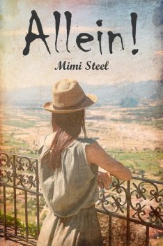 Allein, Mimi Steel