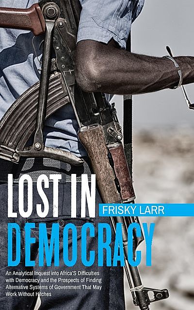 Lost in Democracy, Frisky Larr