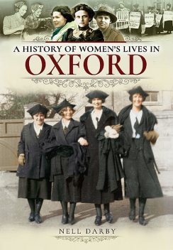 A History of Women's Lives in Oxford, Nell Darby