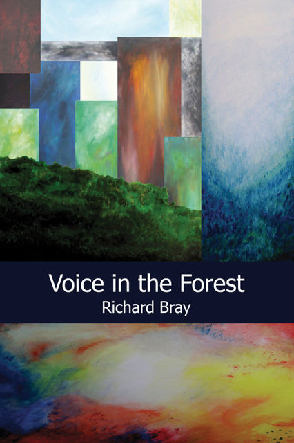 Voice in the Forest, Richard Bray