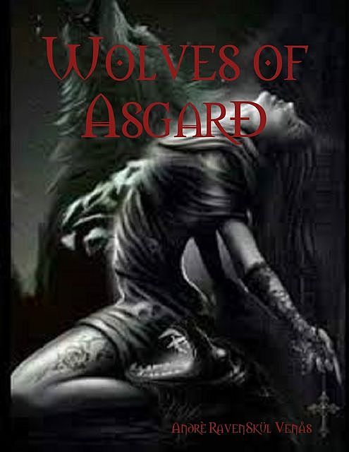 Wolves of Asgard, Andrè RavenSkül Venås