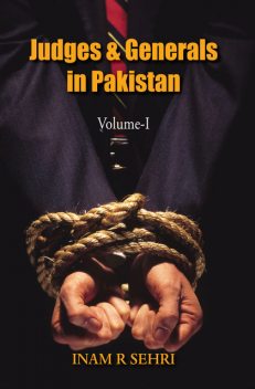Judges and Generals of Pakistan Volume – I, Inam Sehri