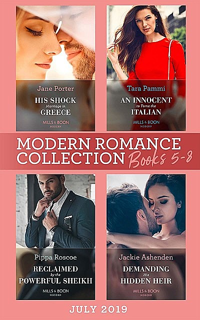 Modern Romance July 2019 Books 5–8, Jackie Ashenden, Tara Pammi, Pippa Roscoe, Jane Porter