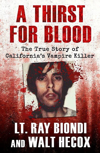 A Thirst for Blood, Ray Biondi, Walt Hecox
