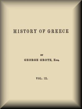 History of Greece, Volume 9 (of 12), George Grote
