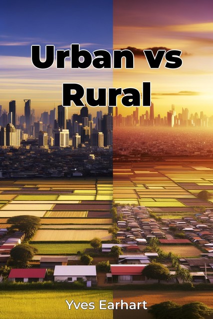 Urban vs Rural, Yves Earhart