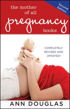 The Mother of All Pregnancy Books, Ann Douglas