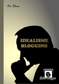 Idealisme Blogging, Om Rame