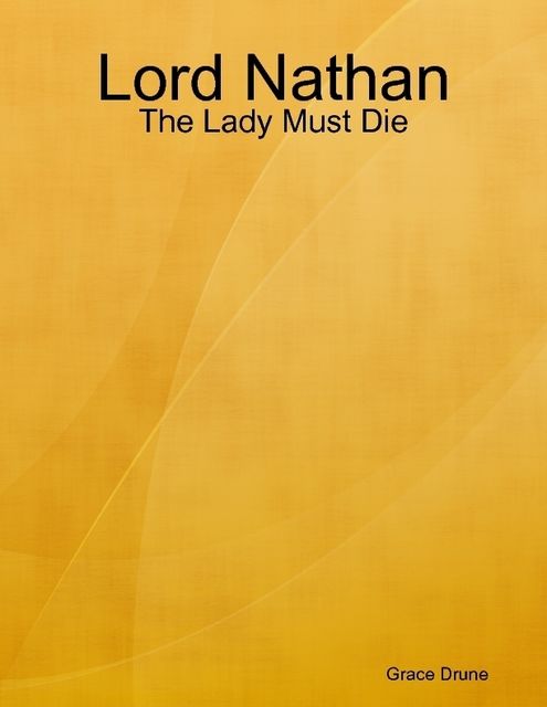 Lord Nathan: The Lady Must Die, Grace Drune