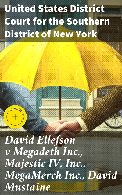 David Ellefson v Megadeth Inc., Majestic IV, Inc., MegaMerch Inc., David Mustaine, United States District Court for the Southern District of New York