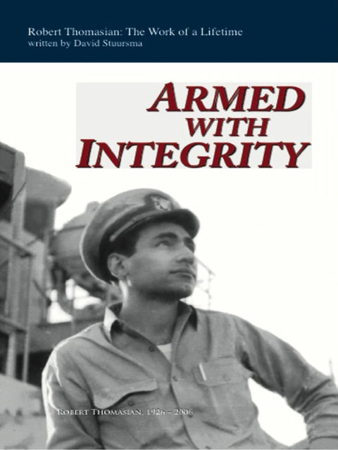 Armed with Integrity, David Stuursma, Robert Thomasian