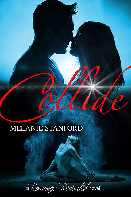 Collide, Melanie Stanford