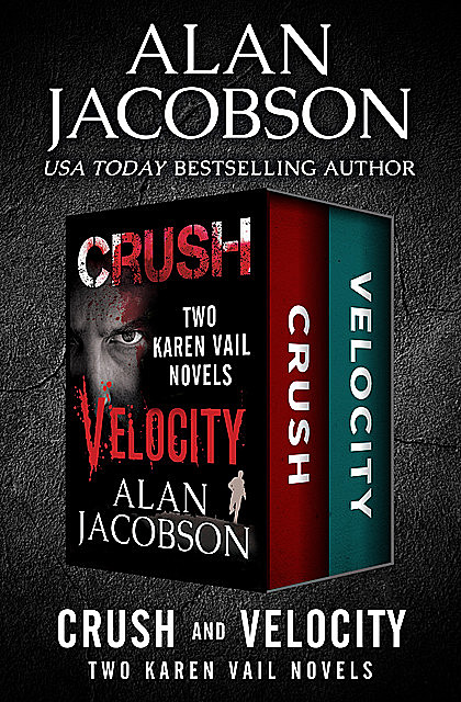 Crush and Velocity, Alan Jacobson