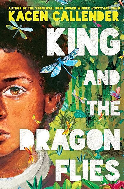 King and the Dragonflies, Kacen Callender