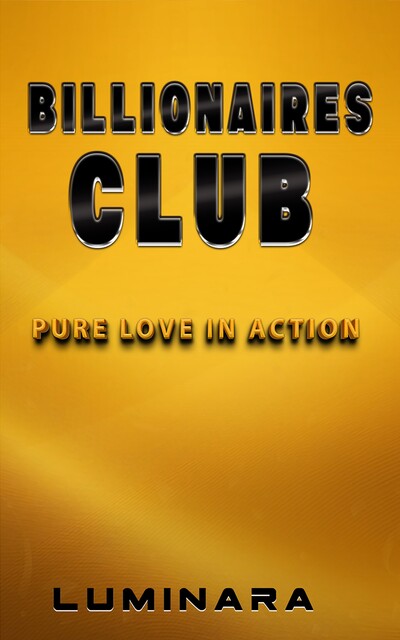 Billionaires Club, Luminara