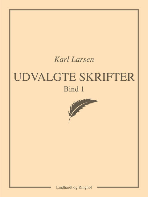 Udvalgte skrifter, Bind 1, Karl Larsen