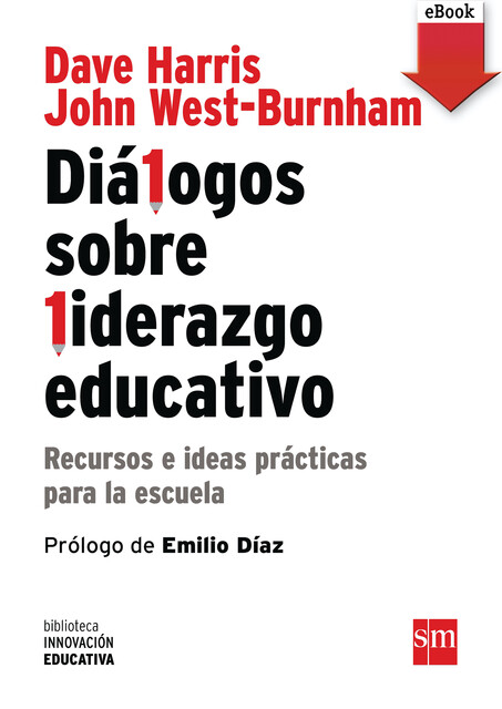 Diálogos sobre Liderazgo Educativo, John West-Burnham, Dave Harris