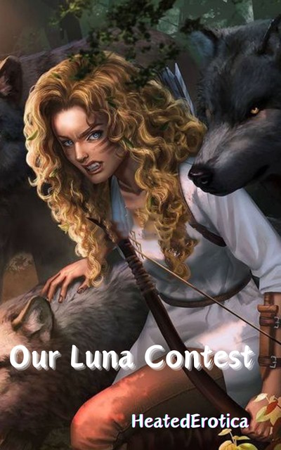 Our Luna Contest, HeatedErotica