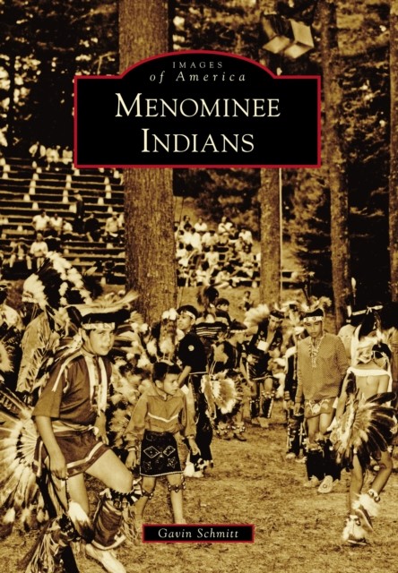Menominee Indians, Gavin Schmitt