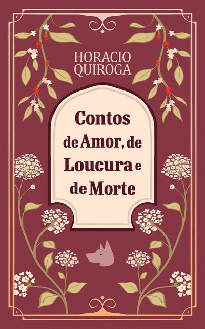 Contos de amor, de loucura e de morte, Horácio Quiroga