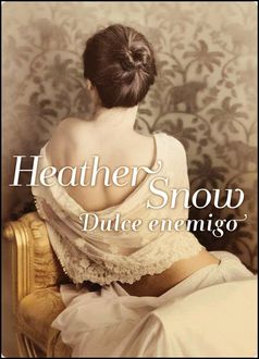 Dulce Enemigo, Heather Snow