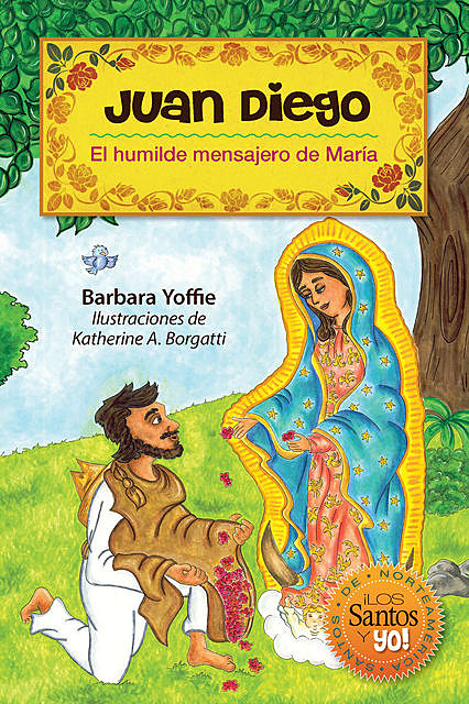 Juan Diego, Barbara Yoffie