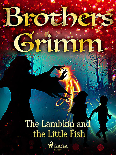 The Lambkin and the Little Fish, Brothers Grimm