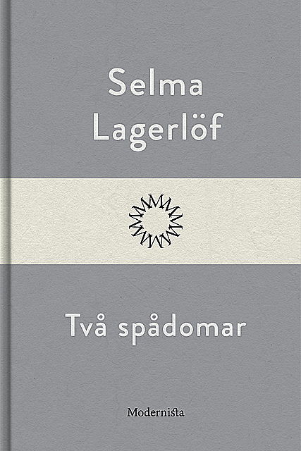 Två spådomar, Selma Lagerlöf