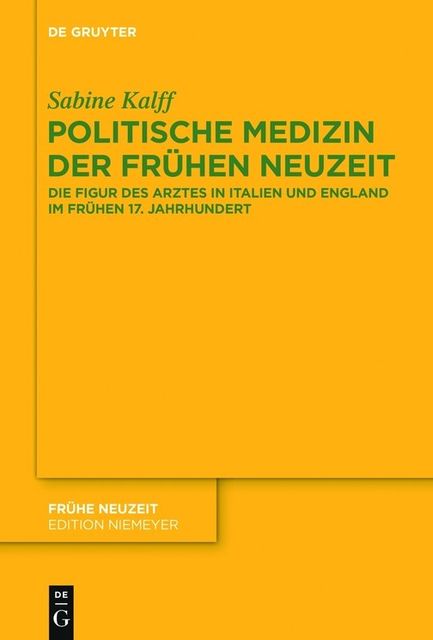 Politische Medizin der Frühen Neuzeit, Sabine Kalff