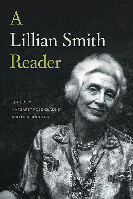 A Lillian Smith Reader, Lillian Smith