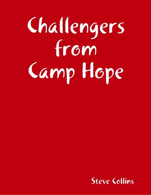 Challengers from Camp Hope, Steve Collins