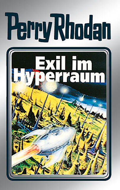 Perry Rhodan 52: Exil im Hyperraum (Silberband), William Voltz, Clark Darlton, H.G. Ewers