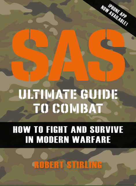 SAS Ultimate Guide to Combat, Robert Stirling