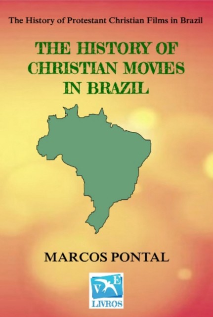 The History Of Christian Movies In Brazil, Marcos Pontal
