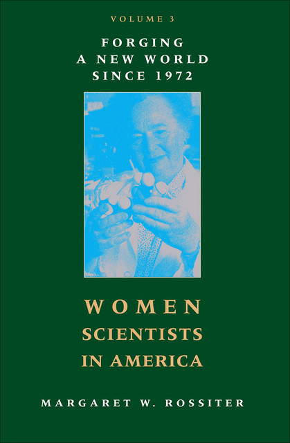 Women Scientists in America, Margaret W. Rossiter