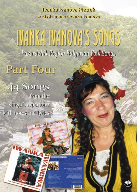 Ivanka Ivanova's Songs – part four, Ivanka Ivanova Pietrek
