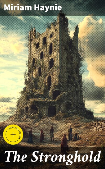 The Stronghold / A Story of Historic Northern Neck of Virginia and Its People, Miriam Haynie