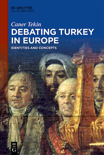 Debating Turkey in Europe, Caner Tekin