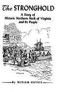 The Stronghold / A Story of Historic Northern Neck of Virginia and Its People, Miriam Haynie