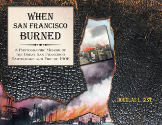 When San Francisco Burned, Doug Gist