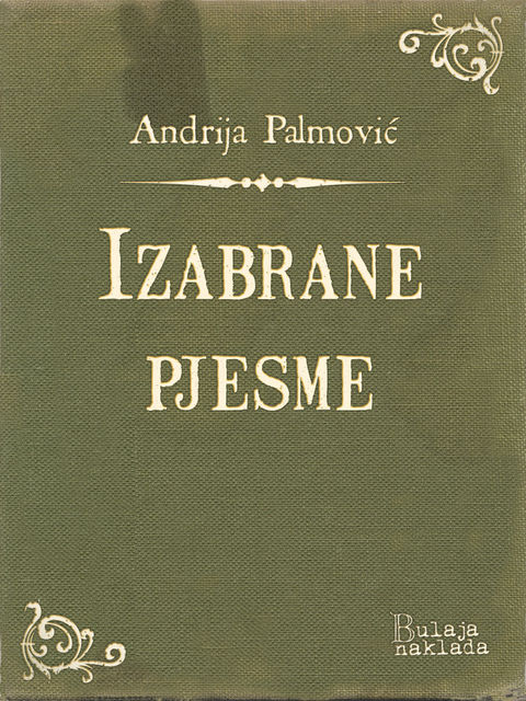 Izabrane pjesme, Andrija Palmović