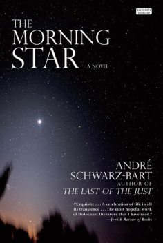 The Morning Star, André Schwarz-Bart