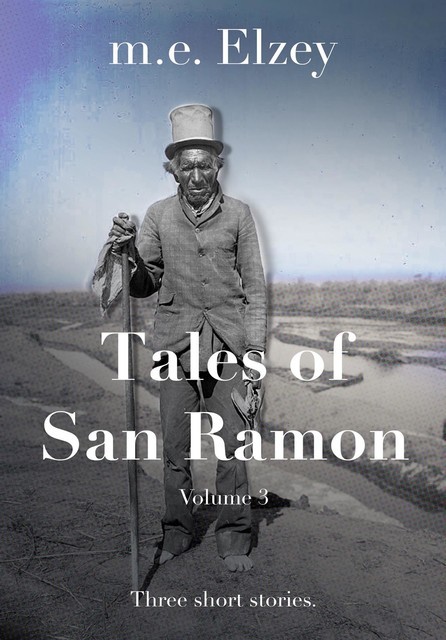 The Tales of San Ramon, m.e. Elzey