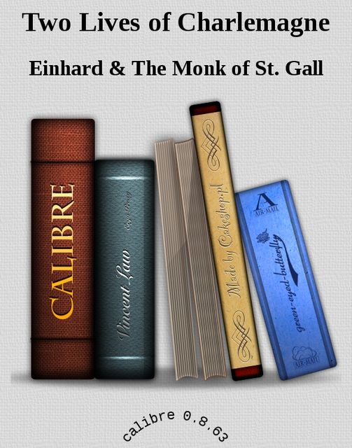 Two Lives of Charlemagne, Einhard, The Monk of St.Gall