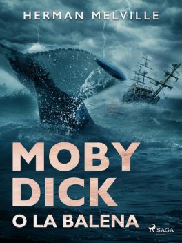Moby Dick o La balena, Herman Melville